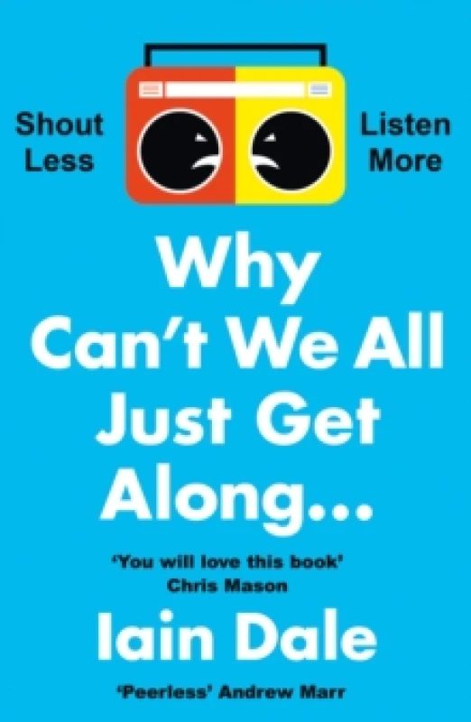 Image of Why Can't We All Just Get Along.... Paperback. By Iain Dale Books