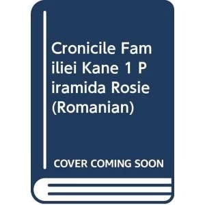 Image of CRONICILE FAMILIEI KANE 1 PIRAMIDA ROSIE 0