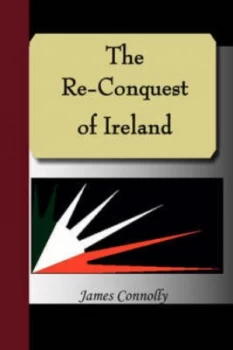 Image of Re-Conquest of Ireland by James Connolly Paperback