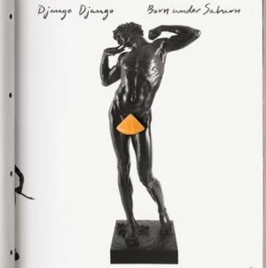 Image of Born Under Saturn by Django Django CD Album