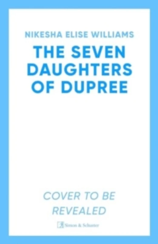 Image of The Seven Daughters of Dupree : 'A masterful debutimmersive as it is unforgettable' Lizzie Damilola Blackburn Hardback