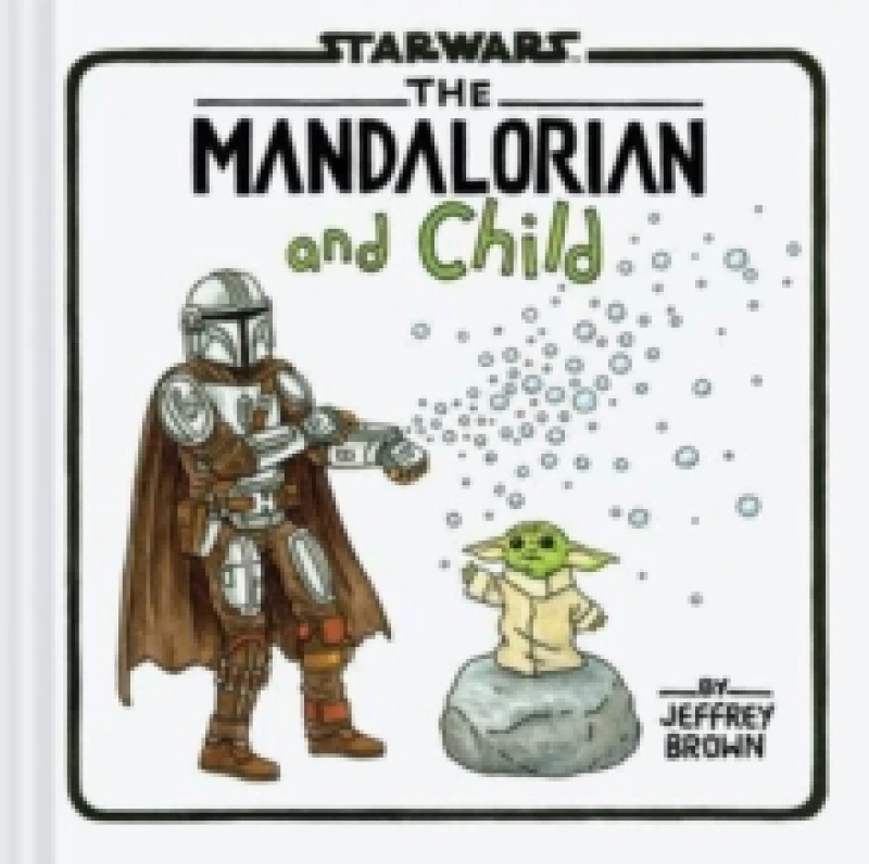 Image of Star Wars: The Mandalorian and Child Hardback