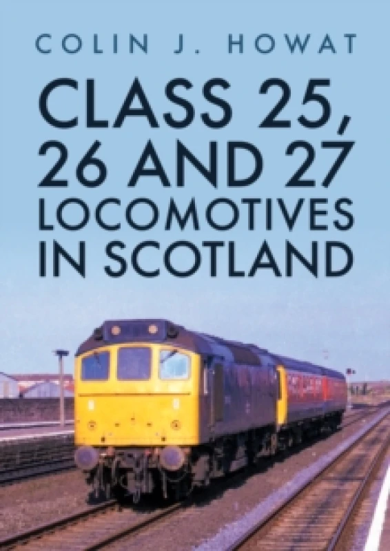 Image of Class 25, 26 and 27 Locomotives in Scotland Paperback / softback