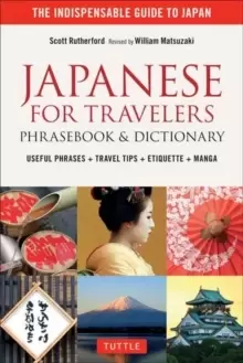 Image of Japanese for Travelers Phrasebook & Dictionary : Useful Phrases + Travel Tips + Etiquette + Manga
