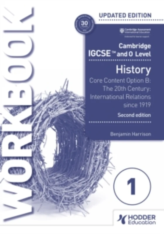 Image of Cambridge IGCSE and O Level History Workbook 1 - Core content Option B: The 20th century: International Relations since 1919 2nd Edition Paperback / s