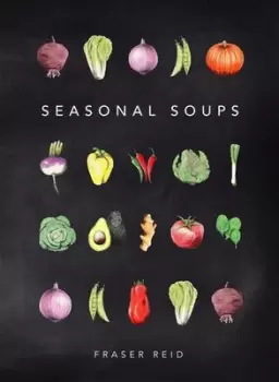 Image of Seasonal Soups by Fraser Reid
