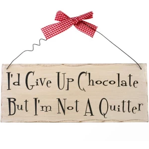 Image of I'd Give Up Chocolate Hanging Sign