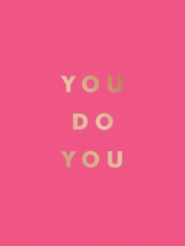 Image of You Do You : Quotes to Uplift, Empower and Inspire Hardback