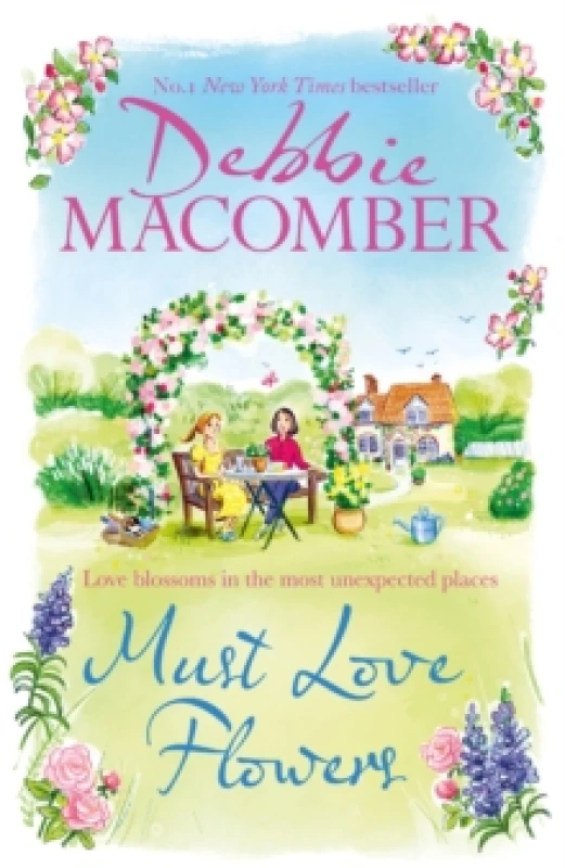 Image of Must Love Flowers : an unputdownable story of love and friendship from the New York Times #1 bestseller Paperback / softback