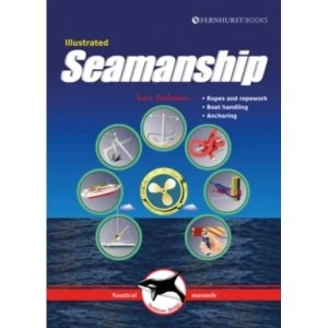Image of Illustrated Seamanship - Ropes and ropework, Boat handling, Anchoring 2e