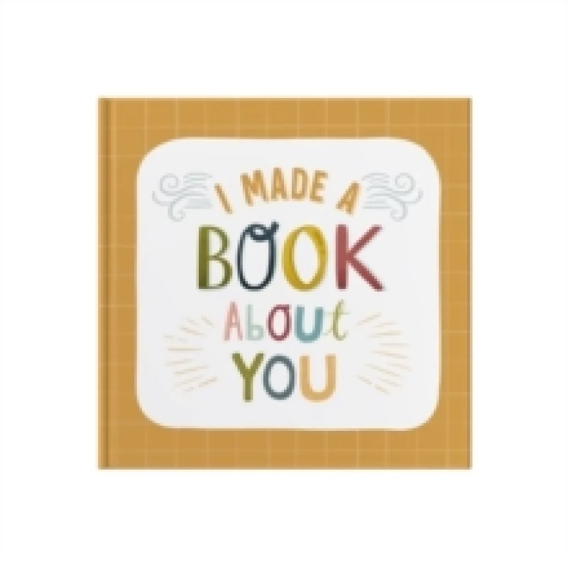 Image of I Made A Book About You : Create a book that's as unique as the person you are gifting it to! Hardback