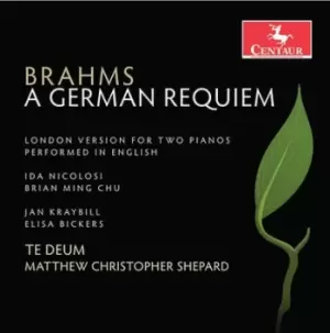 Image of Brahms A German Requiem London Version for Two Pianos Performed in English by Johannes Brahms CD Album