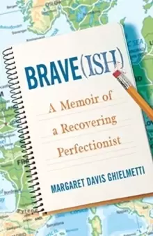 Image of Brave(ish) : A Memoir of a Recovering Perfectionist