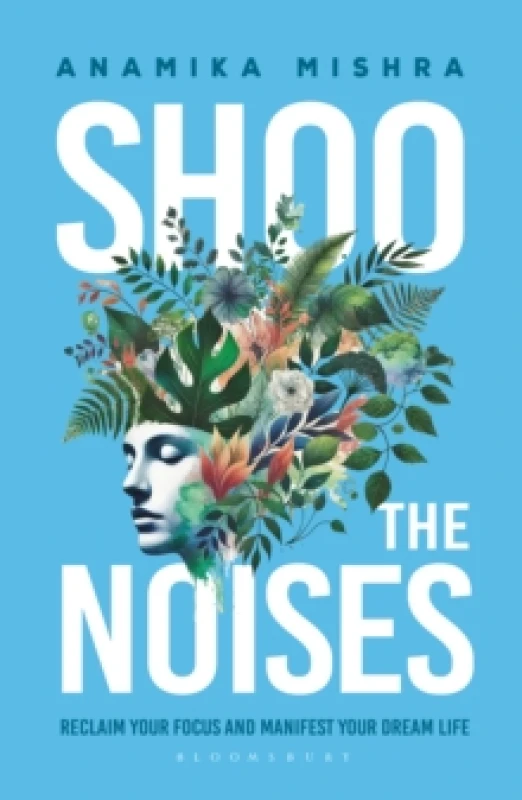 Image of Shoo the Noises : Reclaim your Focus and Manifest your Dream Life Paperback / softback