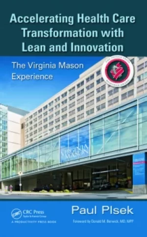 Image of Accelerating Health Care Transformation with Lean and InnovationThe Virginia Mason Experience