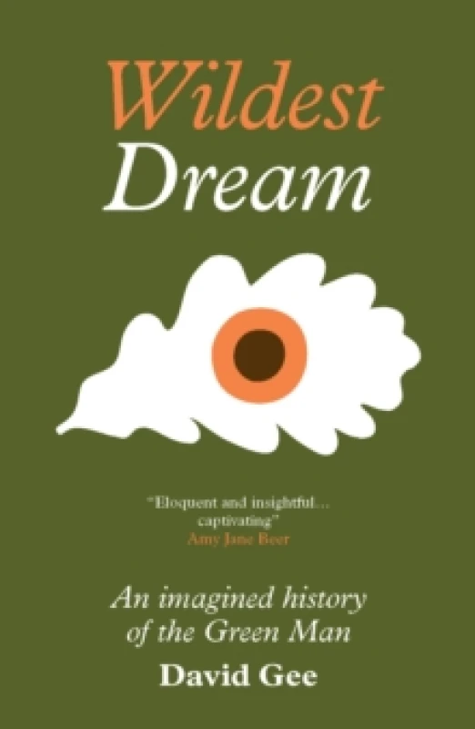 Image of Wildest Dream : An imagined history of the Green Man Paperback / softback