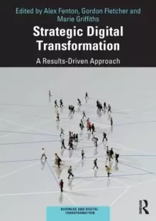 Image of Strategic Digital Transformation : A Results-Driven Approach