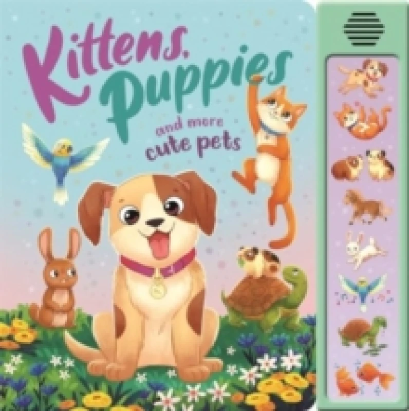 Image of Kittens, Puppies and More Cute Pets Board book