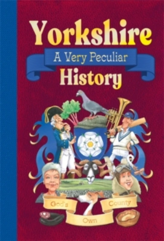 Image of Yorkshire: A Very Peculiar History Hardback