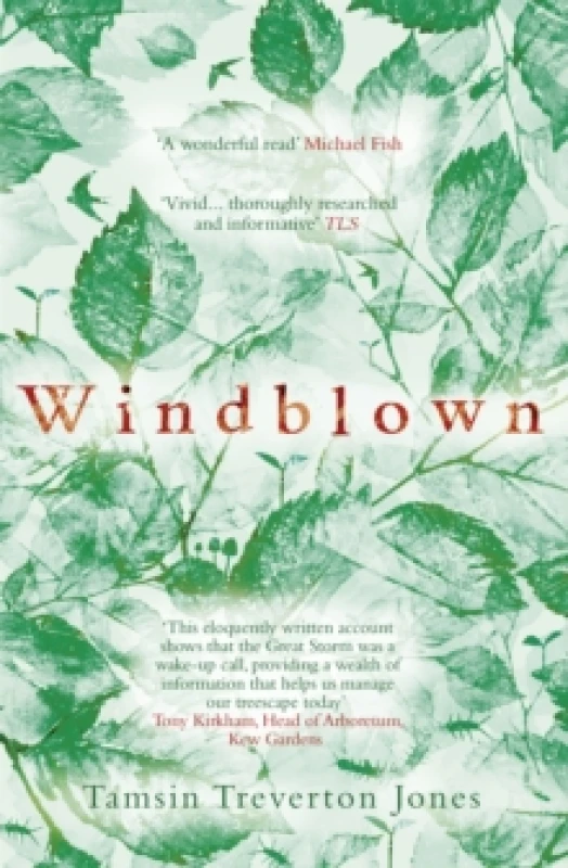 Image of Windblown : Landscape, Legacy and Loss - The Great Storm of 1987 Paperback / softback