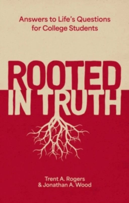 Image of Rooted in Truth : Answers to Lifes Questions for College Students Paperback / softback