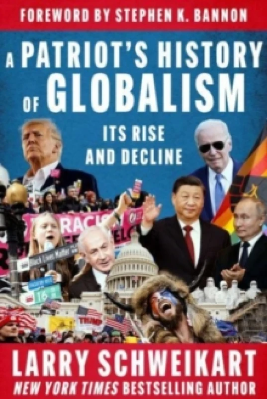 Image of A Patriot's History of Globalism : Its Rise and Decline Hardback