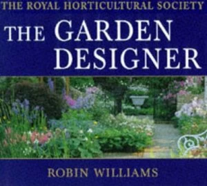 Image of The Garden Designer by Robin Williams and Royal Horticultural Society Hardback