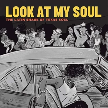 Image of Various Artists - Look at My Soul: The Latin Shade of Texas Soul CD