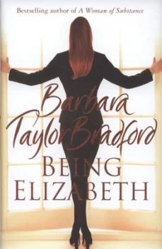 Image of Being Elizabeth by Barbara Taylor Bradford Hardback