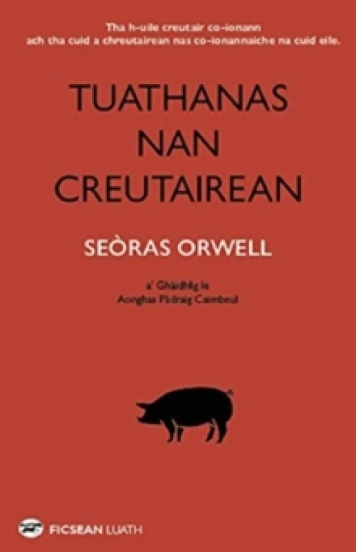 Image of Tuathanas nan Creutairean [Animal Farm in Gaelic] Paperback / softback
