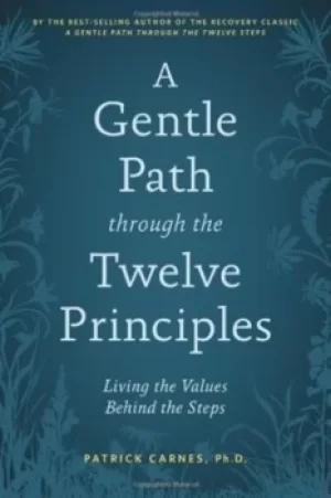 Image of A gentle path through the twelve principles by Patrick Carnes