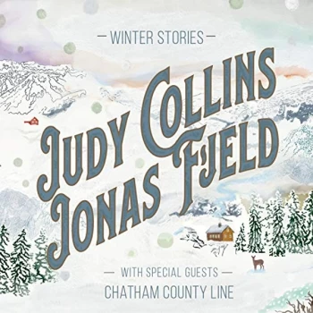 Image of Judy Collins & Jonas Fjeld with Chatham County Line - Winter Stories Vinyl