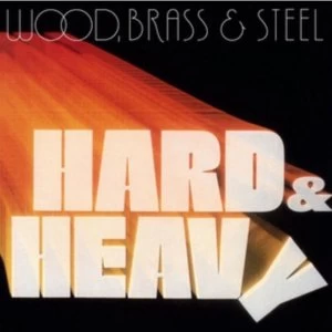 Image of Wood, Brass & Steel? - Hard & Heavy Vinyl