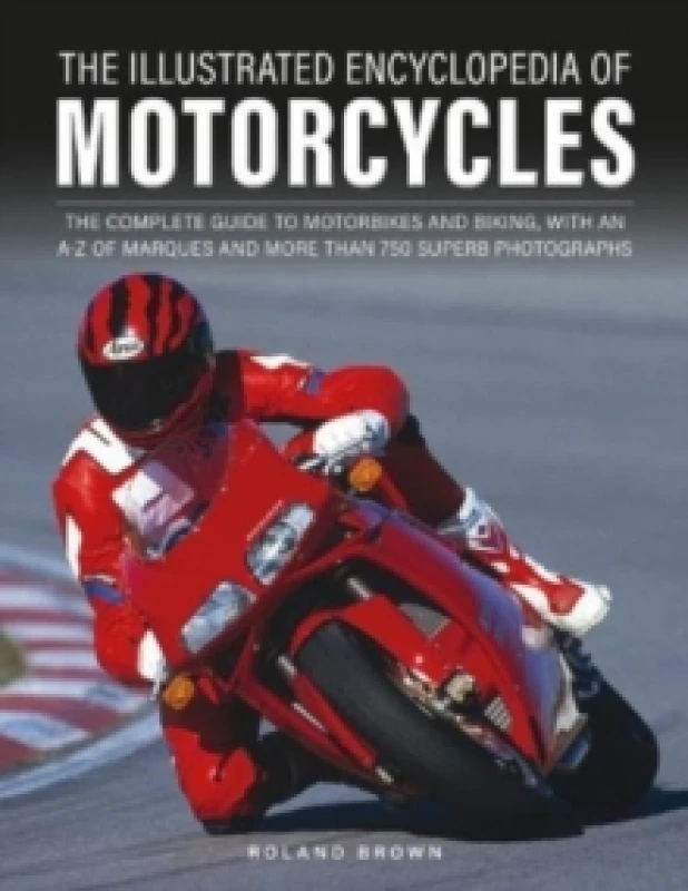Image of Motorcycles, The Illustrated Encyclopedia Of. Hardback. By Roland Brown Books