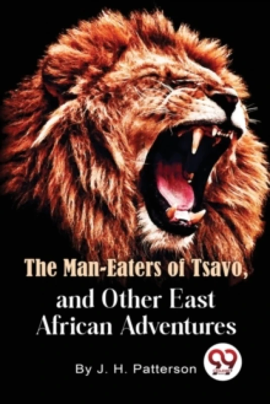 Image of The Man -Eaters of Tsavo and Other East African Adventures Paperback / softback