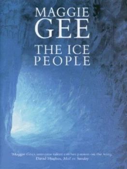 Image of The Ice People by Maggie Gee Hardback