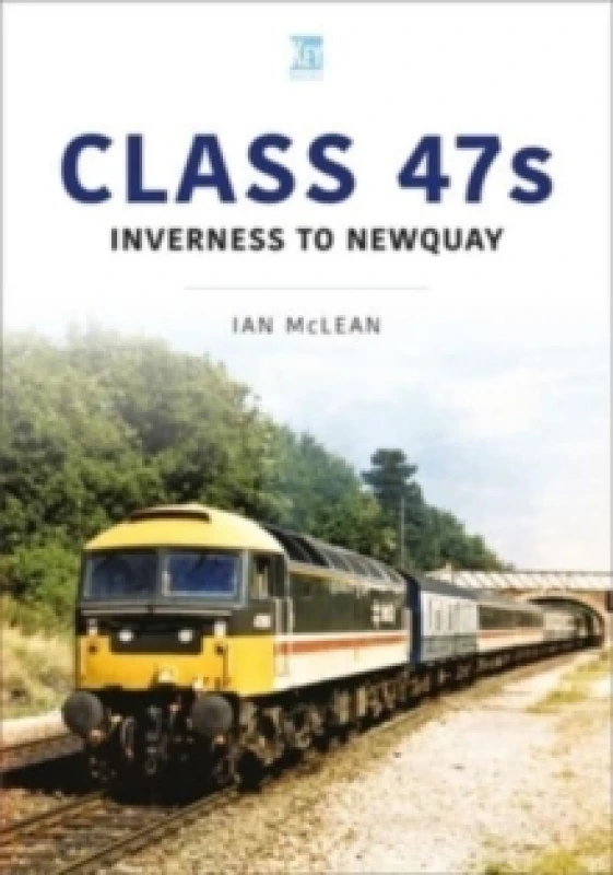 Image of Class 47s: Inverness to Newquay 1987-88 Paperback / softback