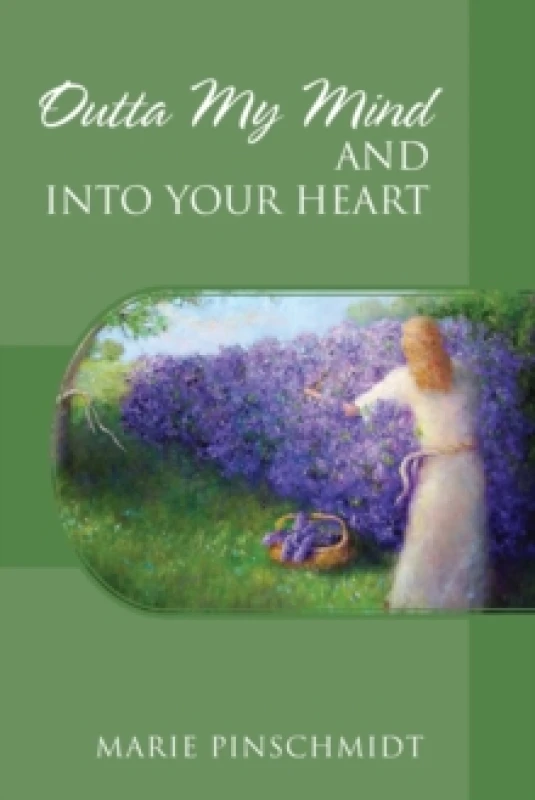 Image of Outta My Mind and Into Your Heart Paperback / softback