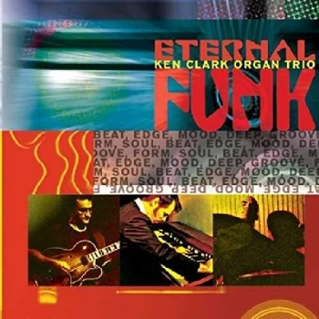 Image of Ken Clark Organ Trio - Eternal Funk CD