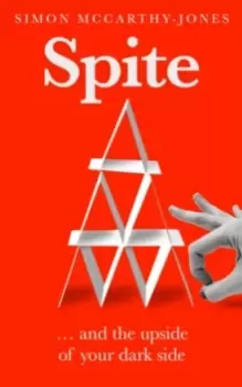 Image of Spite : And the Upside of Your Dark Side