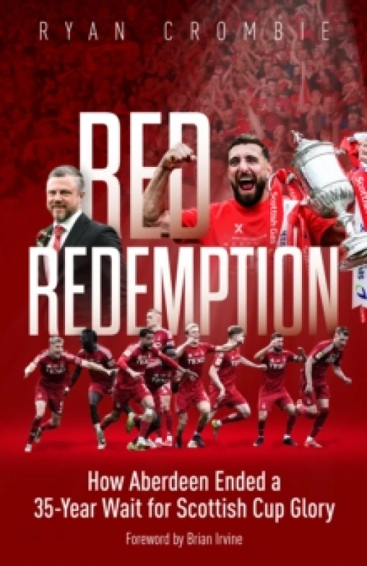 Image of Red Redemption : How Aberdeen Ended a 35-Year Wait for Scottish Cup Glory Hardback