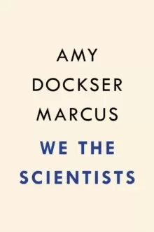 Image of We The Scientists : How a Daring Team of Parents and Doctors Forged a New Path for Science