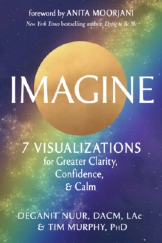 Image of Imagine : 7 Visualizations for Greater Clarity, Confidence, and Calm Paperback / softback