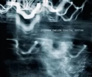 Image of Fractal Guitar - Volume 1 by Stephan Thelen CD Album