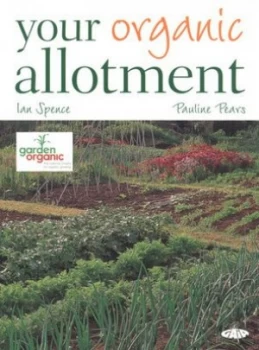 Image of Your Organic Allotment by Ian Spence Paperback