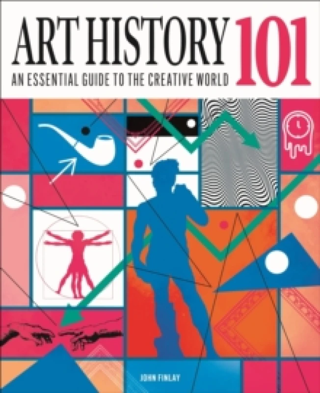 Image of Art History 101 : An essential guide to understanding the creative world Hardback