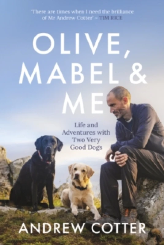 Image of Olive, Mabel & Me : Life and Adventures with Two Very Good Dogs Paperback / softback