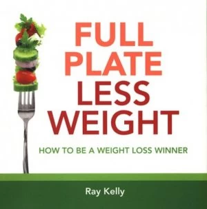 Image of Full Plate Less Weight by Ray Kelly Paperback