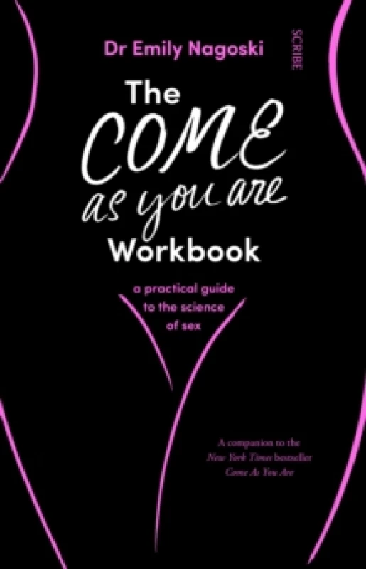 Image of The Come as You Are Workbook. Paperback. By Emily Nagoski, Emily Nagoski Books