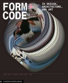 Image of Form+code in Design Art and Architecture by Chandler Casey Reas Paperback
